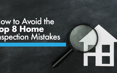 How to Avoid the Top 8 Home Inspection Mistakes