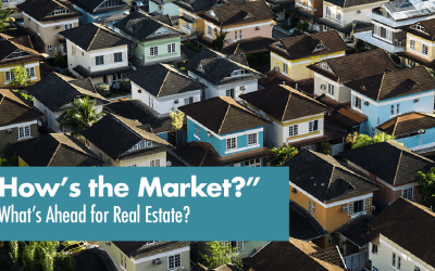 How’s the Housing Market – What’s Ahead for Real Estate